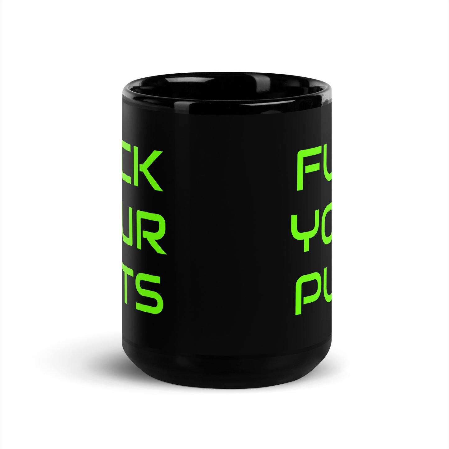 Fuck Your Puts Black/Green Mug